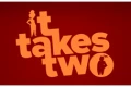It Takes Two